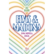 Elvis & Madona: uma novela lilás