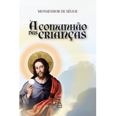 A Comunhão Das Crianças