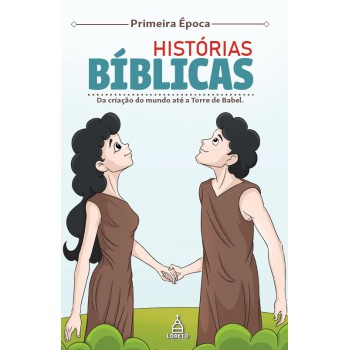 Histórias Bíblicas - Da Criação Do Mundo Até A Torre De Babel Histórias Bíblicas - Da Criação Do Mundo Até A Torre De Babel