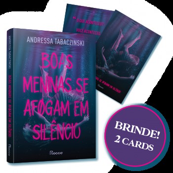 Boas Meninas Se Afogam Em Silêncio: (brinde: 2 Cards) - Edição Limitada