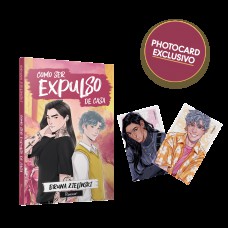 Como Ser Expulso De Casa: Acompanha Brinde (photocard) - Edição Limitada