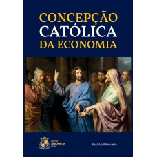 Concepção Católica Da Economia