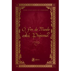 O Fim Do Mundo Está Próximo?