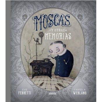 Moscas Y Otras Mem-rias
