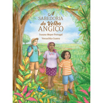 A Sabedoria Do Velho Angico