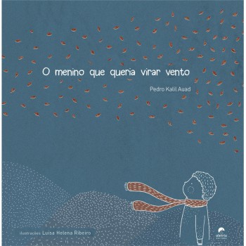 O Menino Que Queria Virar Vento