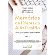 Memórias De Líderes Da Alta Gestão: Um Legado Para A Humanidade