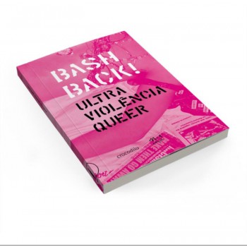 Bash Back: Ultra violência queer