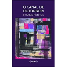 Canal De Dotonbori, O E Outras Historias