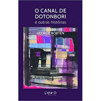 Canal De Dotonbori, O E Outras Historias