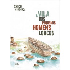 A Vila Dos Pequenos Homens