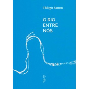 O Rio Entre Nós