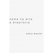 A Ideia De Cinema Na Arte Contempor?nea Brasileira