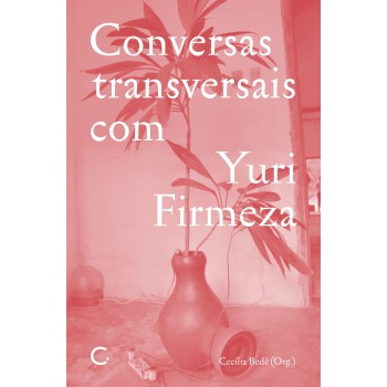 Conversas Transversais Com Yuri Irmeza Conversas Transversais Com Yuri Irmeza
