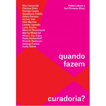 O Que Exatamente Voce^s Fazem, Quando Fazem Ou Esperam Fazer Curadoria?