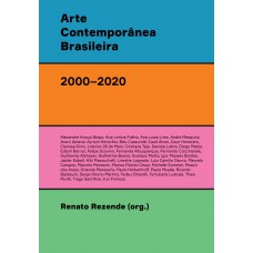 Arte contempora^nea brasileira (2000–2020): Agentes, redes, ativac¸o~es, rupturas