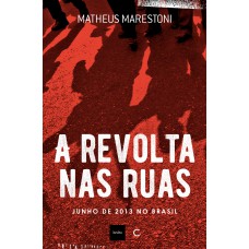 A revolta nas ruas: Junho de 2013 no Brasil