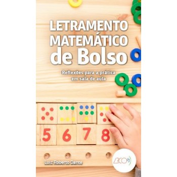 Letramento Matemático De Bolso - Reflexões Para A Prática Em Sala De Aula