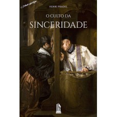 O Culto Da Sinceridade