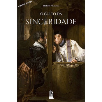 O Culto Da Sinceridade