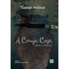 A Coruja Cega E Outras Hist-rias