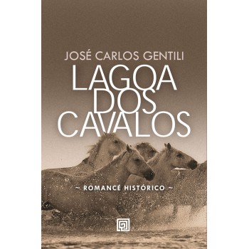 Lagoa Dos Cavalos: A Vida Do Padre Diogo Ant-nio Eij- - 1784-1843