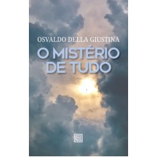 O Mistério De Tudo