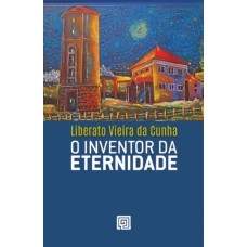 O Inventor Da Eternidade
