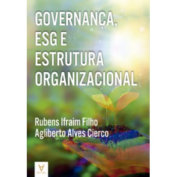 Governança, Esg E Estrutura Organizacional