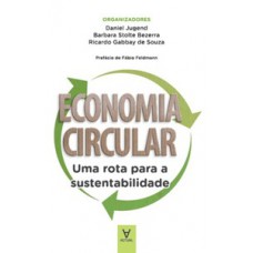 Economia Circular: Uma Rota Para A Sustentabilidade