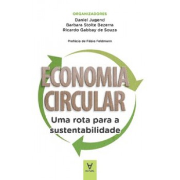 Economia Circular: Uma Rota Para A Sustentabilidade