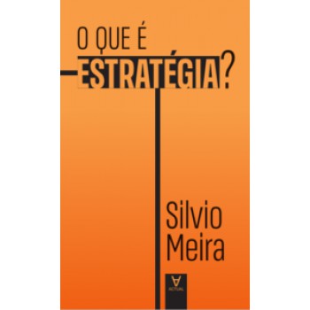 O Que é Estratégia?