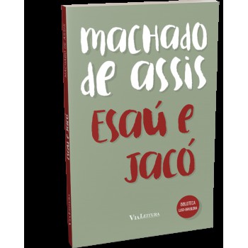 Esaú e Jacó - Machado de Assis