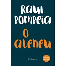 O Ateneu: Edição Integral