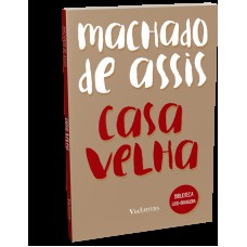 Casa Velha - Machado de Assis