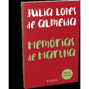 Memórias De Martha - Júlia Lopes De Almeida