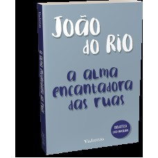 A Alma Encantadora Das Ruas - João Do Rio