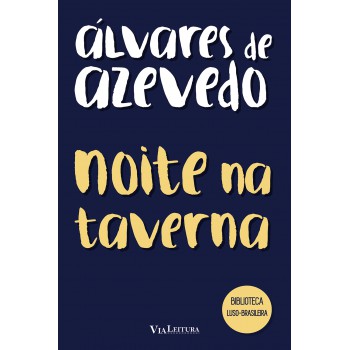 Noite Na Taverna - álvares De Azevedo