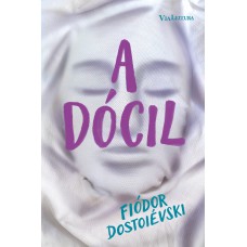 A Dócil - Uma Narrativa Fantástica