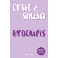 Broquéis - João Da Cruz E Sousa Broquéis - João Da Cruz E Sousa