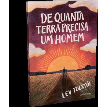 De Quanta Terra Precisa Um Homem - Tolstói