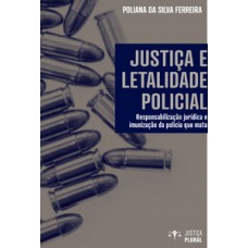 Justiça E Letalidade Policial