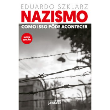 Nazismo - Como Isso Pôde Acontecer