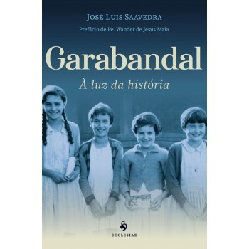 Garabandal: à Luz Da História