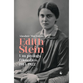 Edith Stein: Um Prólogo Filosófico, 1913-1922