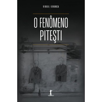 O Fenômeno Pitesti