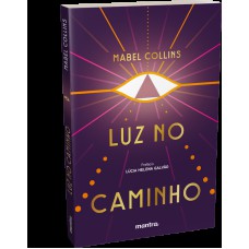 Luz no Caminho: Com Prefácio de Lúcia Helena Galvão