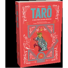 Tarô - O guia para leitura intuitiva: Significados das cartas, tiragens e exercícios para leituras fluidas