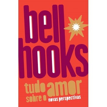 Tudo Sobre O Amor: Novas Perspectivas