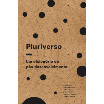 Pluriverso: Um Dicionário Do Pós-desenvolvimento